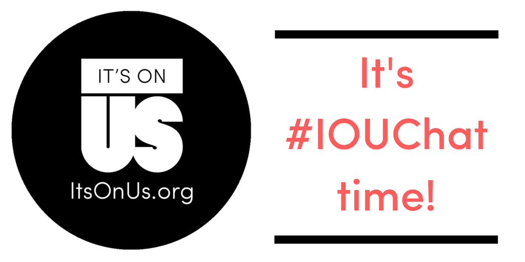 ItsOnUs's tweet photo. It's #IOUChat time!

Make sure to follow the hashtag and join the conversation. For those participating, please introduce yourselves and tag us! 

Questions starting in about 10 minutes. https://t.co/iLNtBWlEcs
