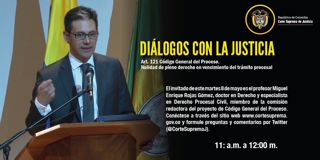 CorteSupremaJ's tweet photo. Este martes 8 de mayo sintoniza Diálogos con la Justicia a las 11:00 a.m., Tema: Art. 121 Código General del Proceso. Nulidad de pleno derecho en vencimiento del trámite procesal. https://t.co/0jOxYk9EVI