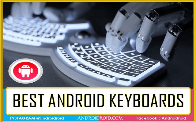 Androidroidcom's tweet image. The Best Keyboards Android Apps 2018 androidroid.com/best-keyboard-…
