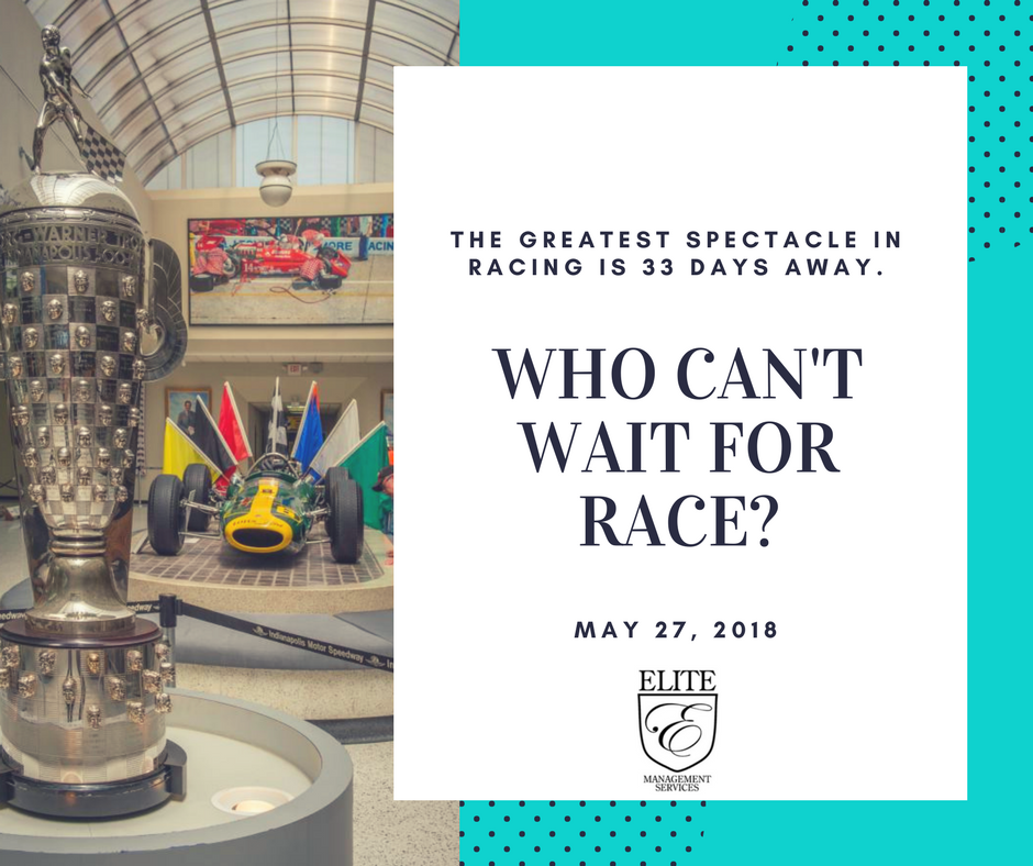 EliteMgmtSrvcs's tweet image. The Greatest Spectacle in Racing returns to IMS for the 102nd Running of the Indianapolis 500 on May 27, 2018. Who&apos;s ready for Race?