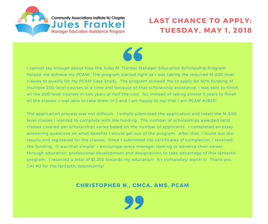 The deadline is approaching for the #CAINJ Manager Education Assistance Program where Manager Members can apply to receive scholarship assistance for of the 100, 200, or 300 courses offered by CAI. Submit your application by 5/1 to be considered. Visit cainj.org/map/