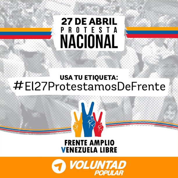 VoluntadPopular's tweet photo. ¡Venezuela se hará sentir este viernes #27Abr durante 2 horas en una gran protesta! Organízate en tu zona, elabora pancartas, alza tu voz contra la crisis, la corrupción y el fraude, difunde fotos y videos por las redes sociales. ¡Queremos un país libre! #El27ProtestamosDeFrente https://t.co/6GFTm9Jo7a