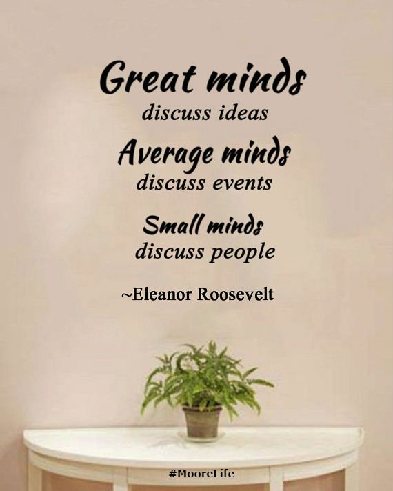 moorelife1959's tweet photo. #GreatMinds #AverageMinds #SmallMinds #EleanorRoosevelt #MooreLife https://t.co/mH5KOTTs1T