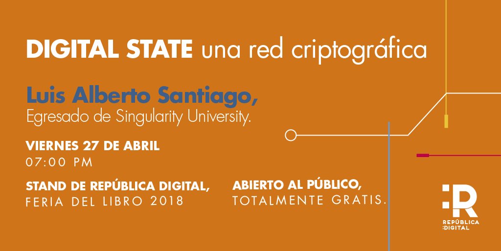 RepDigitalDO's tweet photo. No te pierdas la conferencia “Digital State, una red criptográfica” impartida por Luis A. Santiago, este viernes 27 de abril a las 7:00 PM ⏰ en nuestra #SalaDeTendencias en la #FILSD2018.

#RepúblicaDigital #Tecnología https://t.co/ZFqCVIQlkS