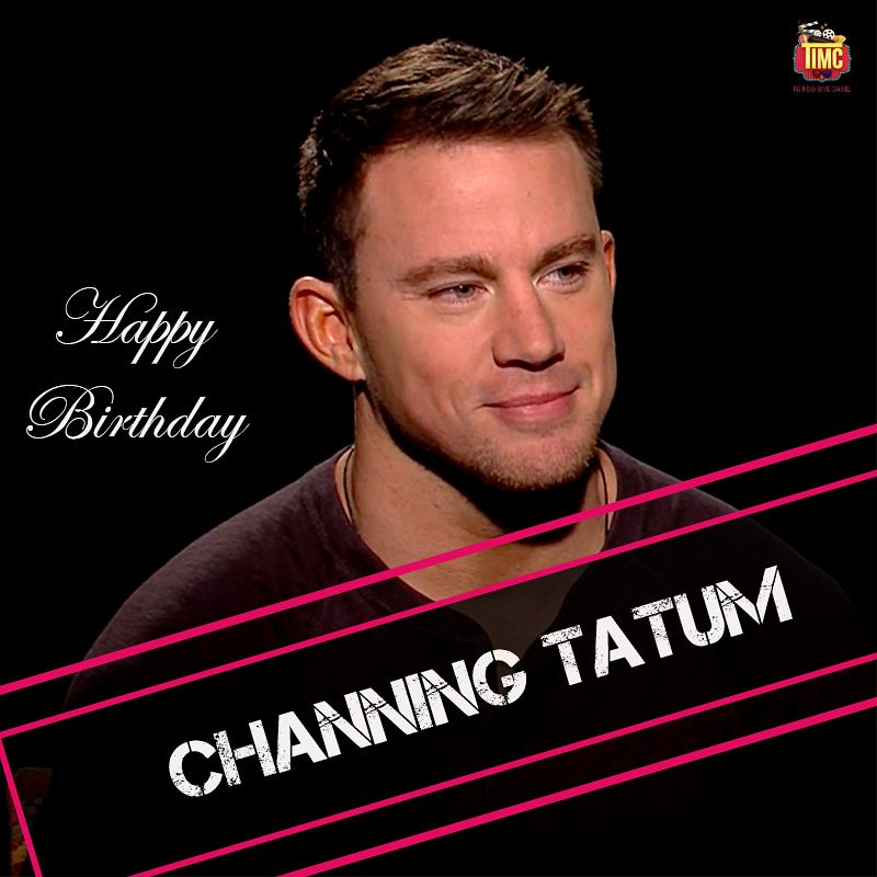 Wishing Hollywood\s most dashing & multi talented actor Channing Tatum a very Happy Birthday. 