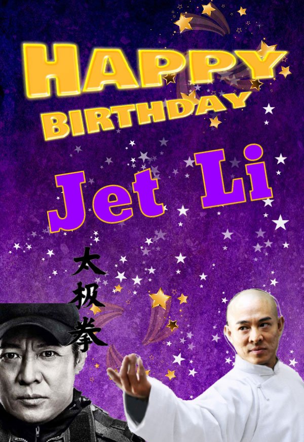 Happy birthday to Jet li 