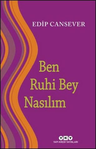 "BEN RUHİ BEY NASILIM" Edip Cansever'in şiiridir.
