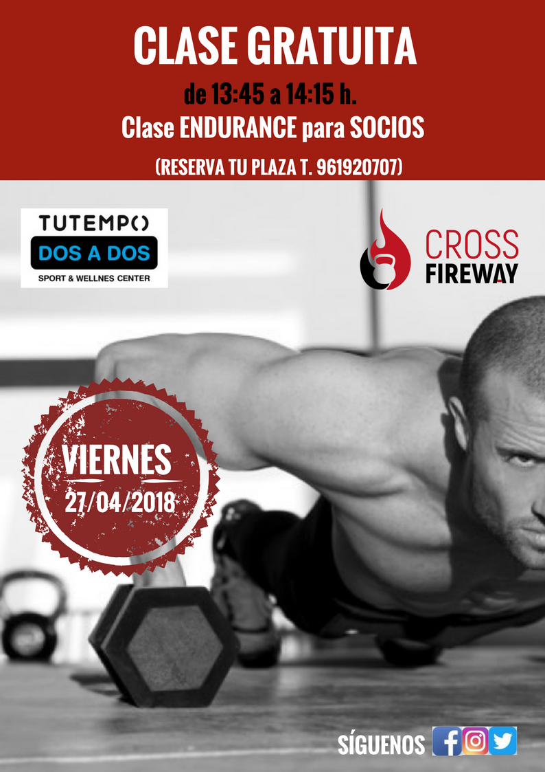 Para ti soci@s CLASE GRATUITA ENDURANCE En #CrossFireway. Este viernes 27/04/ de 13:45 a 14:15 h. PLAZAS LIMITADAS ¡RESERVE TU PLAZA ☎ 961920707! ¡Vamos y conoce en 1ª persona a nuestra compañera Celia Gar! ¡Te esperamos! <a href="/TUTEMPODOSADOS/">TUTEMPO Dos a Dos</a>