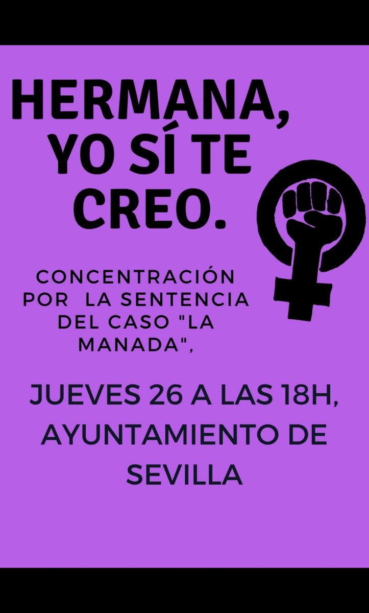 Regeneracion___'s tweet photo. #Sevilla 📆 | Concentración HOY a las 18h por la sentencia del caso #LaManada. Hermana, ¡yo sí te creo! https://t.co/gj9Le8O8bv