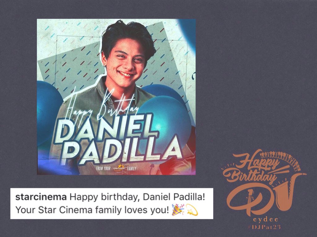  Happy Birthday, Daniel Padilla! Your Star Cinema family loves you!    Star Cinema 