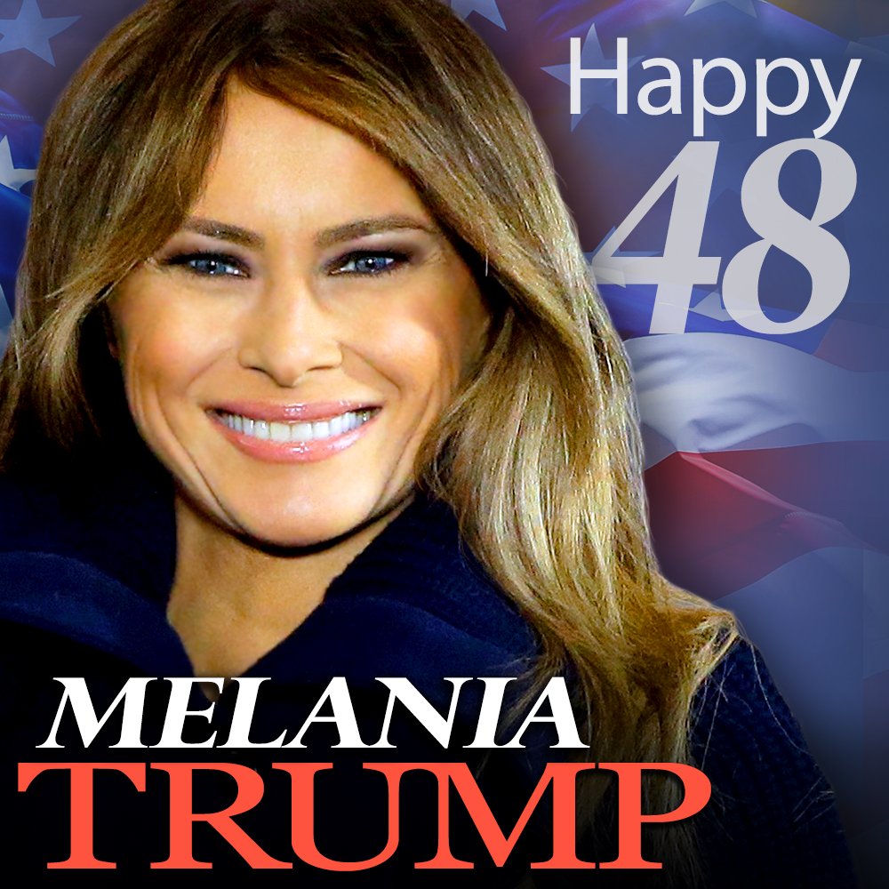 Happy birthday to the First Lady of the United States, Melania Trump!   