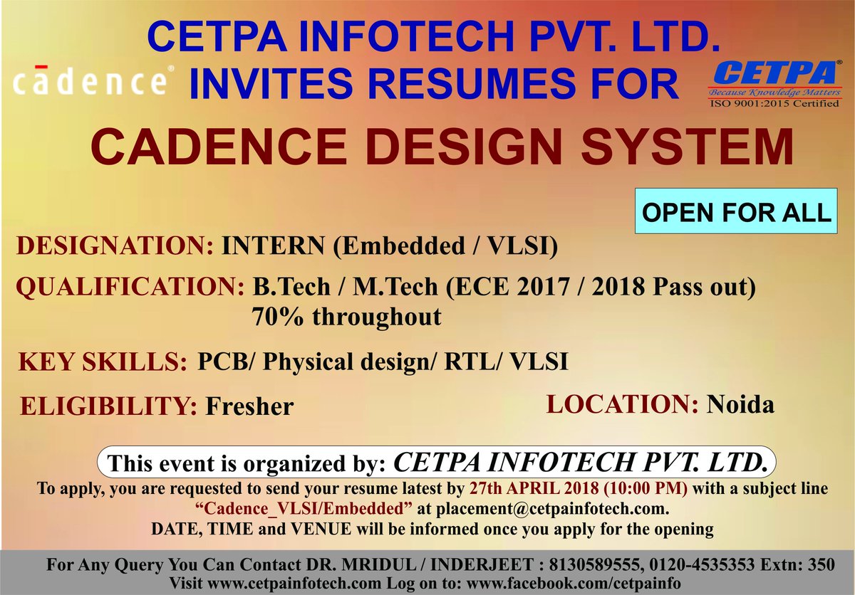 cetpainfo's tweet image. CAMPUS DRIVE FOR EC CANDIDATES IN CETPA NOIDA ON 27th April 2018
Company Name -“CADENCE DESIGN SYSTEM"
Profile- Intern(Embedded/VLSI)
Qualification- B.Tech/B.E/M.Tech Fresher
For any query please call 0120-4535353, Extn-350
#CETPAPLACEMENT #EmbeddedDeveloper #JobOpportunity
