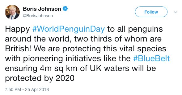 I can't stop thinking about this bizarre claim by Boris Johnson that two thirds of the world's penguins are British. Other than the fact that ascribing a nationality to a penguin is a bit odd, I'm also convinced there's no way that it's by any means true.