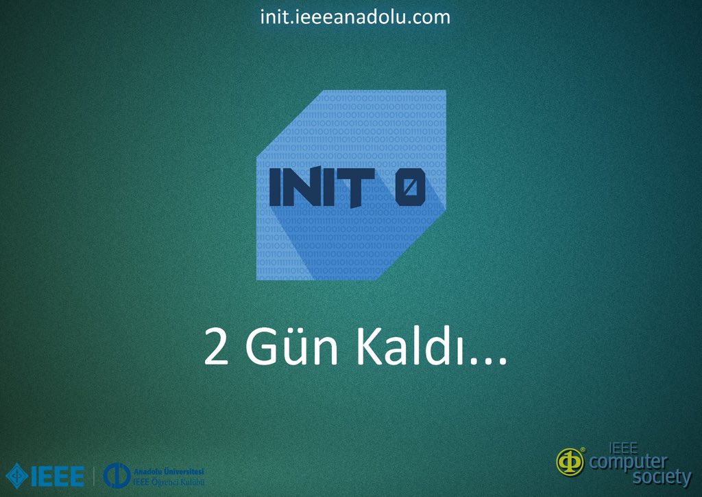 INIT 0 ETKİNLİĞİMİZE SON 2 GÜN!
#infinit
init.ieeeanadolu.com