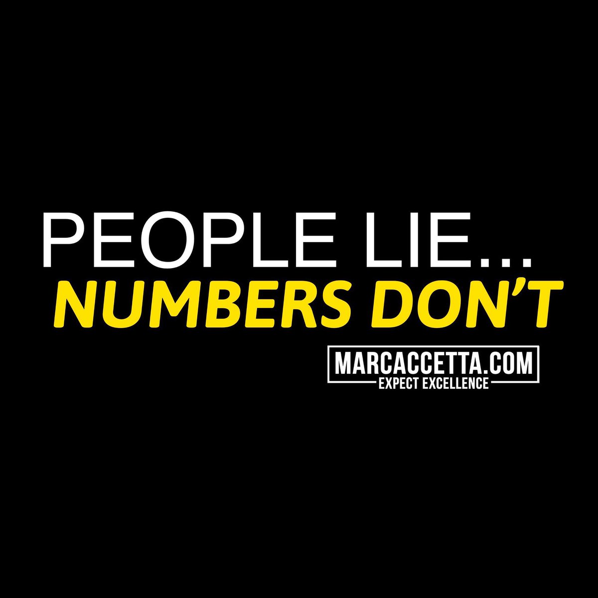 Marc Accetta On Twitter People Lie Numbers Don T Quotes Lies Peoplelienumbersdont Marcaccetta Lifecoach Truth