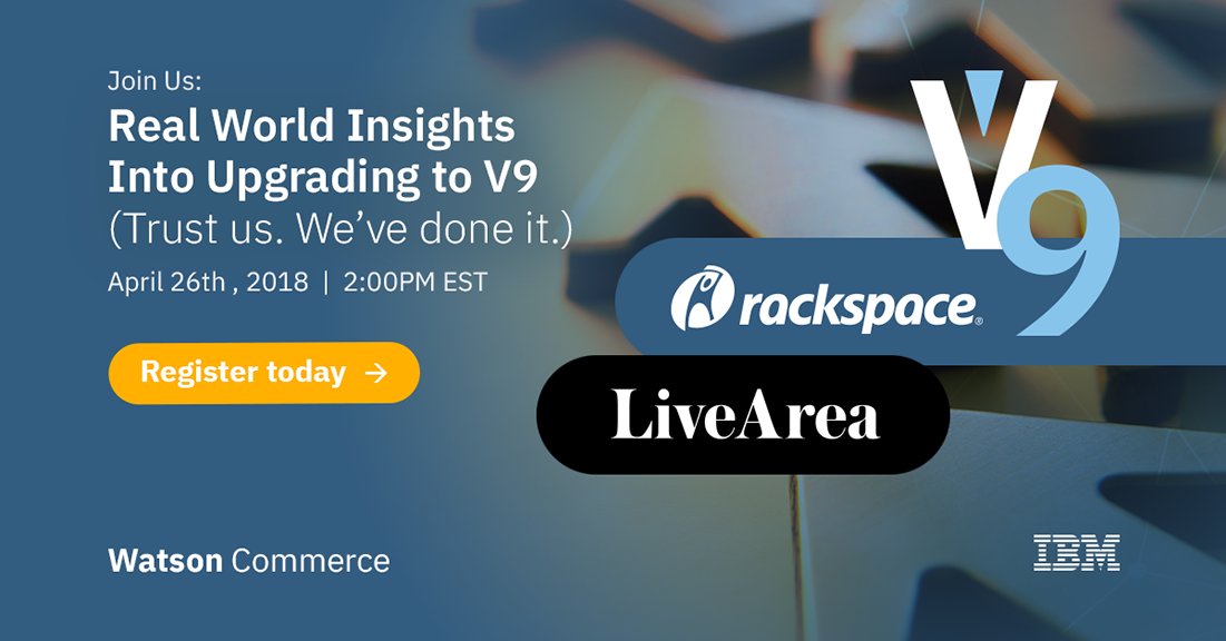 Do NOT miss <a href="/IBM/">IBM</a> <a href="/bobbalfe/">Bob Balfe</a> on V9 #WatsonCommerce today! bit.ly/2INXnMp "Real World Insights Into Upgrading to V9” shared by @ibmcommerce <a href="/LiveArea/">LiveArea, a Merkle Company</a> <a href="/Rackspace/">Rackspace Technology</a> SMEs