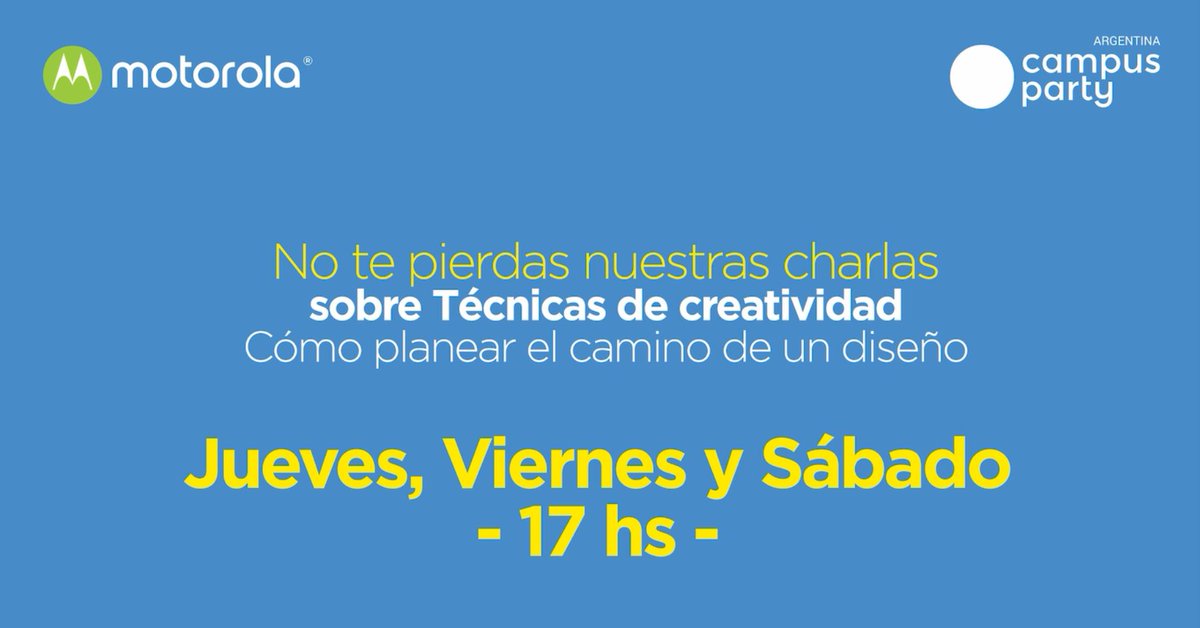 motorola_AR's tweet photo. Conectate con la creatividad, buscanos en @campuspartyar y sumate a nuestras charlas. Jueves, viernes y sábado a las 17hs. #HelloBaires #HelloCampus #CPAR2 https://t.co/JgAzk4h2eK
