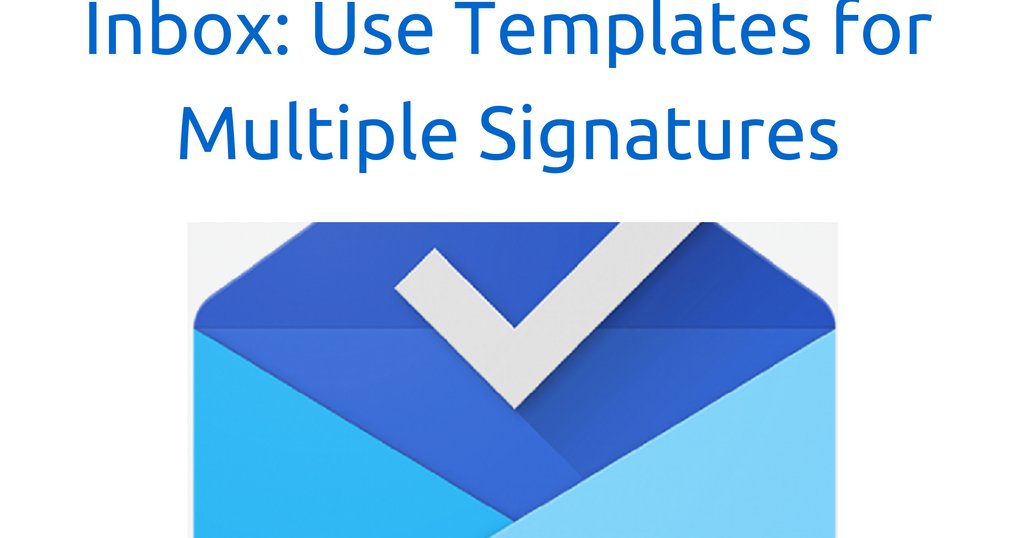 sgreenstonenj's tweet photo. #InboxbuGmail: Use Templates for Better Signatures https://t.co/AypsNGP2N4 #GTD #SnoozePinDone #Email #Gmail https://t.co/ZSXSQj1Die