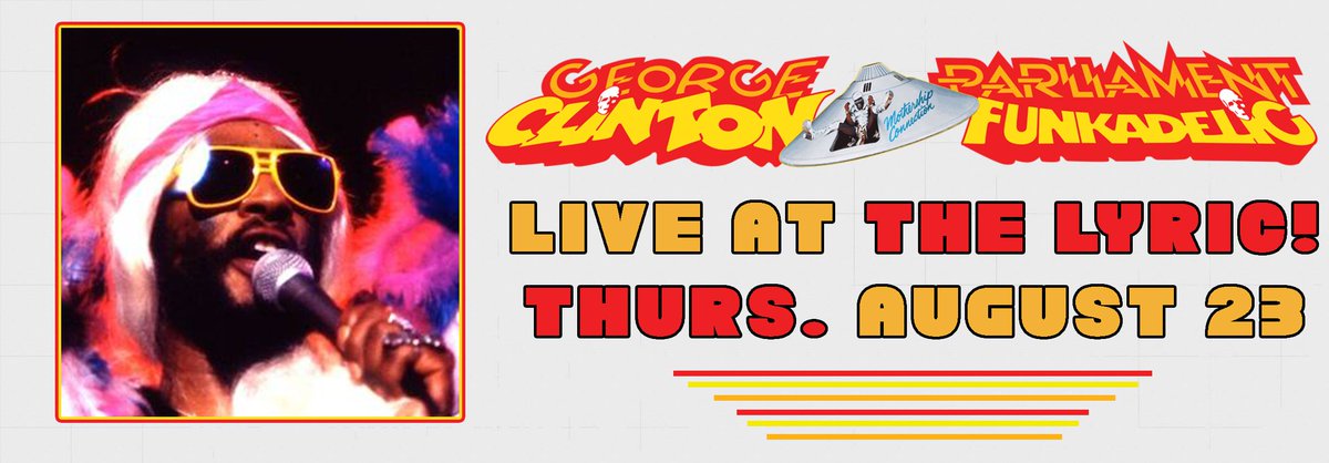 historiclyric's tweet image. George Clinton and the Parliament Funkadelic will be live at the Lyric Theatre on Thursday, August 23.

Individual tickets will go on sale to the public starting Monday, April 30 at 2 p.m. #myLyric #LyricEvents #Lexington #LiveMusic #Funk
