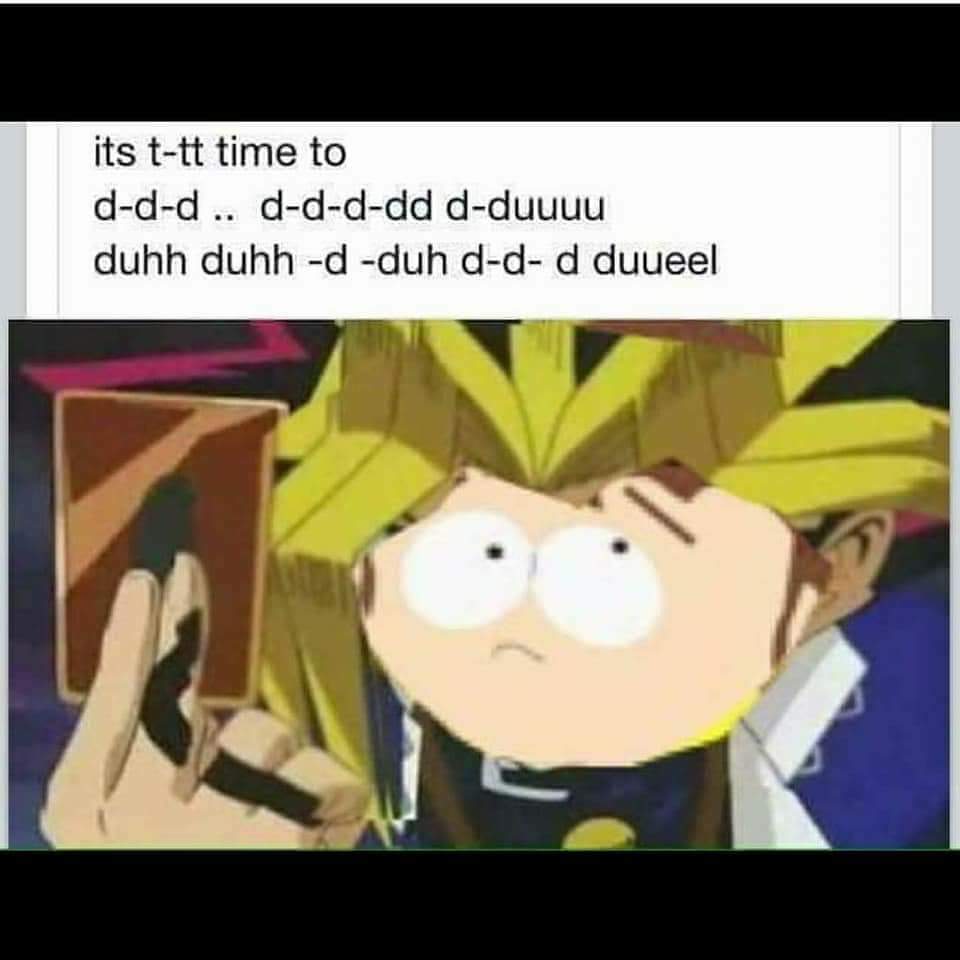 GeckoGuyYoutube's tweet photo. #yugioh #southpark #memes https://t.co/fWkB0xFwZk