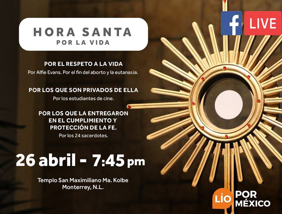 LioxMexico's tweet photo. HOY!!! Hora Santa por la Vida. https://t.co/Hslpm9JyVK