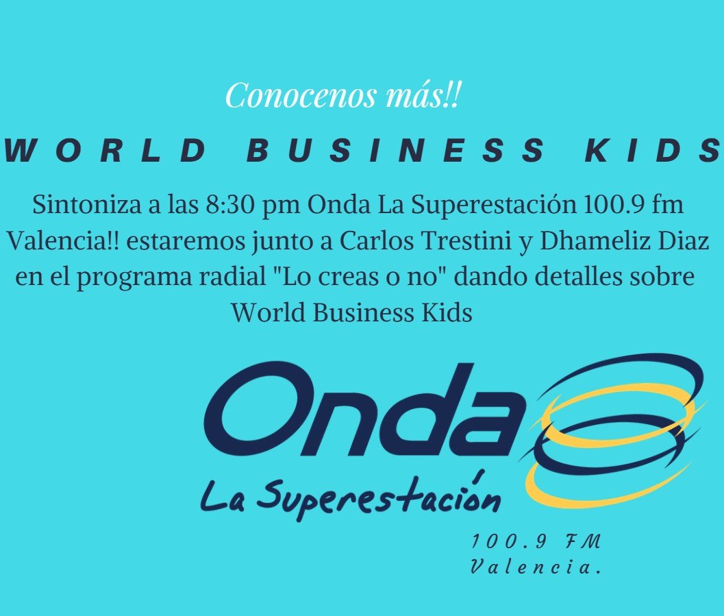 QUIERES SABER MÁS SOBRE WORLD BUSINESS KIDS? 🌎🙌
✔️Sintoniza a las 8:30 pm Onda La Superestación 100.9 fm Valencia🎶📻 <a href="/CircuitoOnda/">Onda LaSuperestación</a> <a href="/OndaValencia/">Onda Valencia</a> estaremos junto a Carlos Trestini @SoyTrestini y Dhameliz Diaz <a href="/dhameliz_diaz/">Dhameliz Díaz</a> en el programa radial "Lo creas o no" <a href="/locreasonofm/">Lo Creas o NO</a>