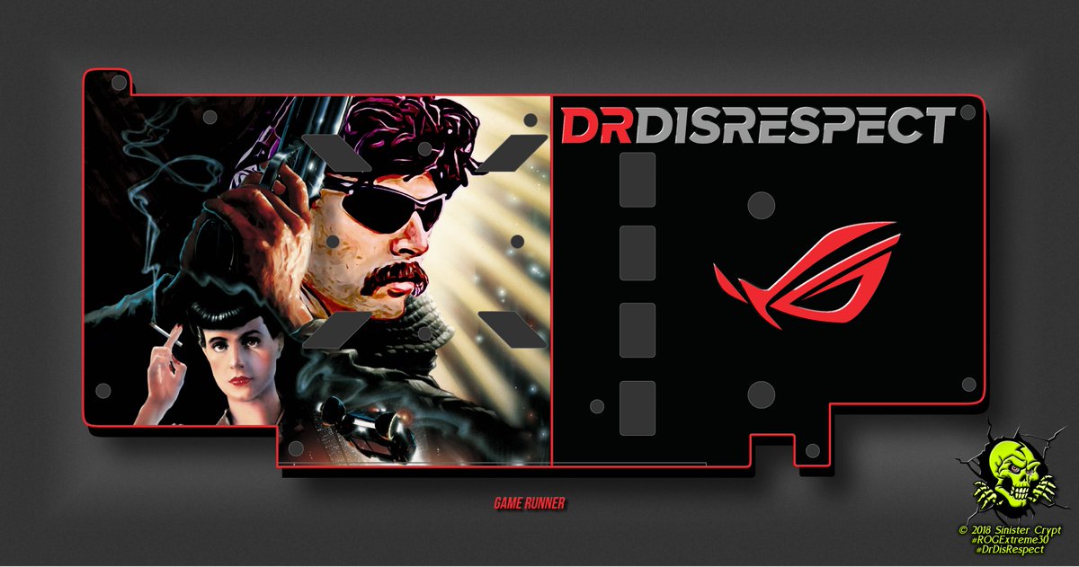 SinisterCrypt's tweet image. @ASUS_ROG &amp;amp; @DrDisRespect Video Card Back Plate Design: Game Runner, #ROGExtreme30