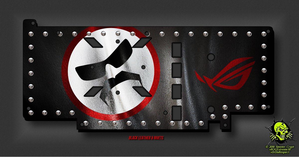 SinisterCrypt's tweet image. @ASUS_ROG &amp;amp; @DrDisRespect Video Card Back Plate Design: Black Leather &amp;amp; Rivets, #ROGExtreme30