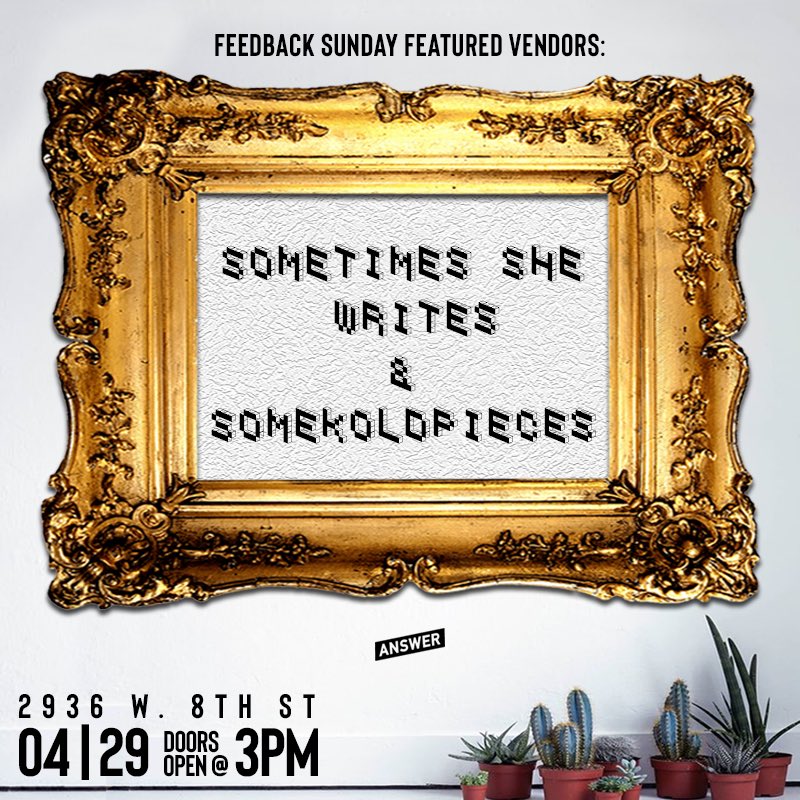 FeedbackSunday's tweet photo. Clear your schedule Sunday and join us for our April Edition of FEEDBACK SUNDAY! Full line up of artist and vendors below! #FreeOpenMic Event - Doors open at 3pm https://t.co/GfJVoQVmSI
