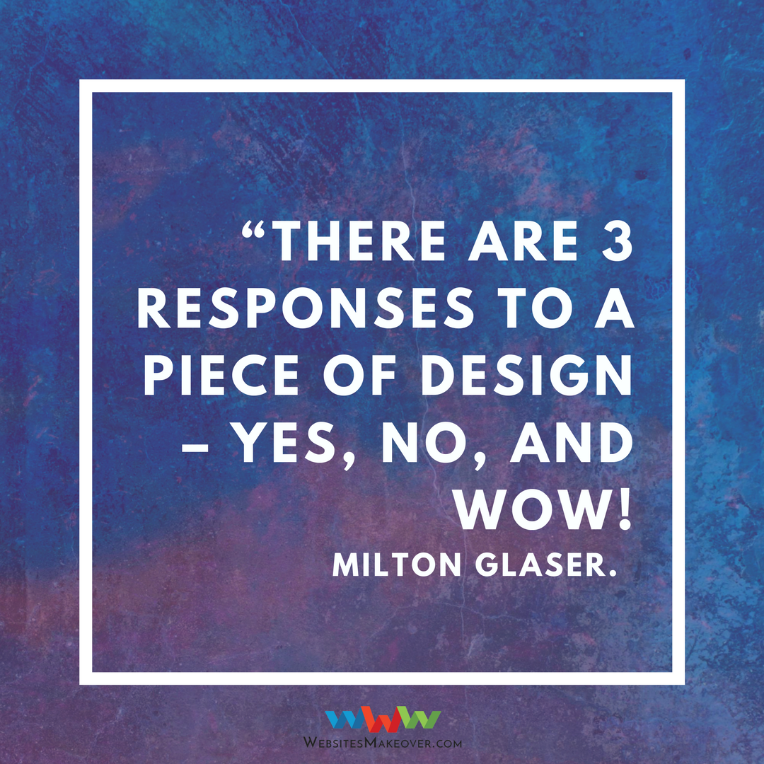 websitesmakeove's tweet photo. “THERE ARE 3 RESPONSES TO A PIECE OF DESIGN – YES, NO, AND WOW!"
MILTON GLASER https://t.co/fcTU2OPE5L