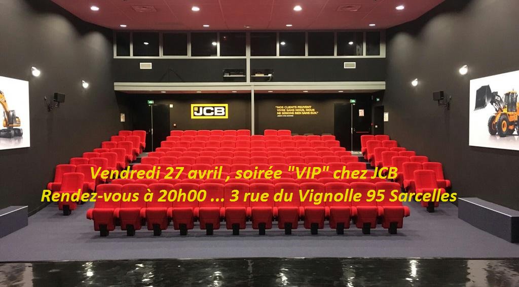 Ce soir JCB nous invite pour notre soirée "vip" ...
L'occasion de réaliser notre Assemblée Générale
Exca