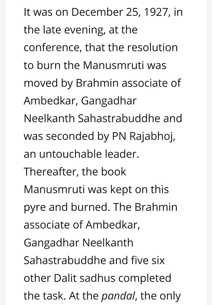 There are two interesting trivias with the famous Manusmriti burning episode. 1 Ambedkar had a Brahmin associate, Gangadhar Neelkanth Sahastrabuddhe who moved the resolution to burn Manusmruti.2 At the event, the only photo placed was of Gandhiji. Hypocrisy the Ambedkar way!