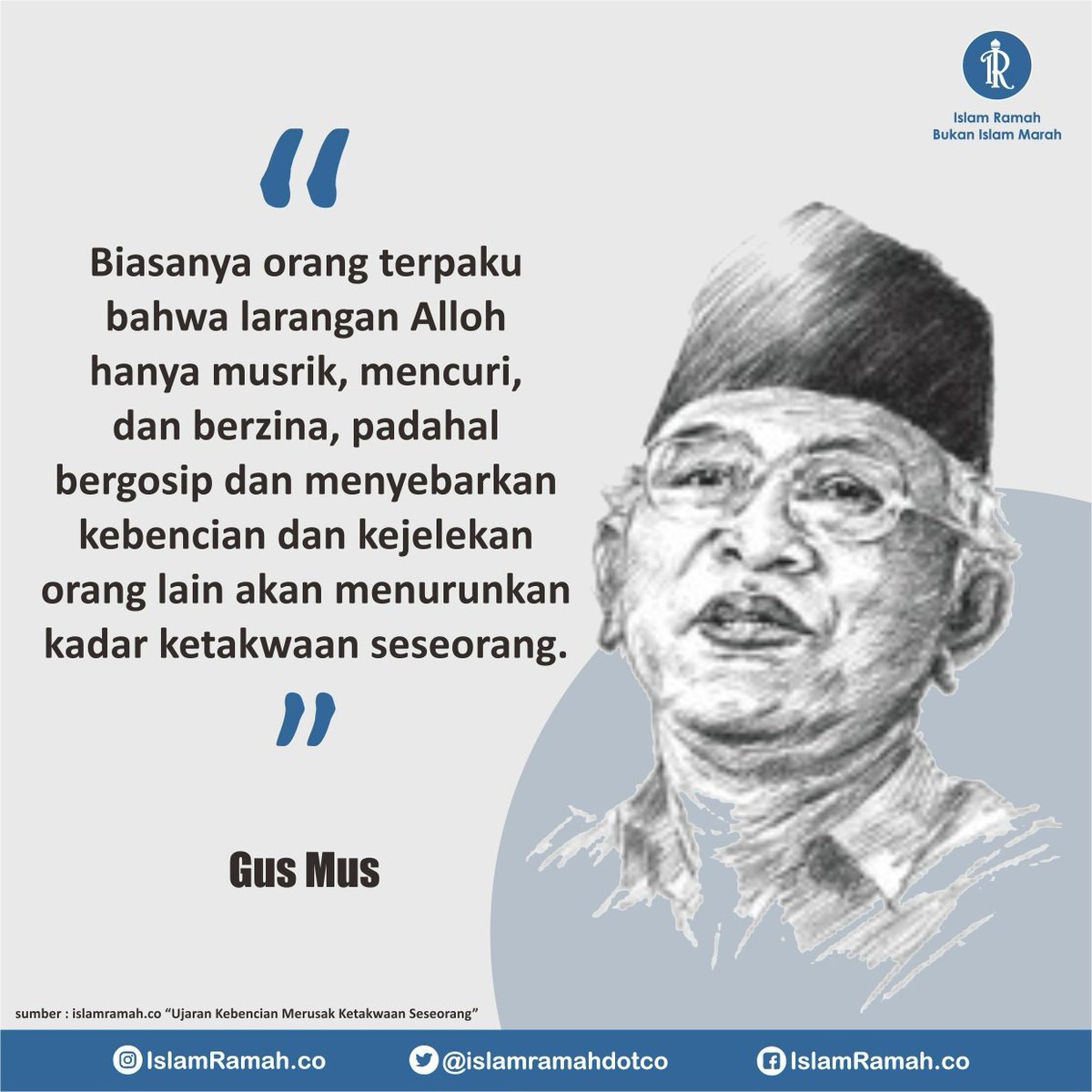 islamramahdotco's tweet photo. “Biasanya orang terpaku bahwa larangan Allah hanya musyrik, mencuri, dan berzina, padahal bergosip dan menyebarkan kebencian dan kejelekan orang lain akan menurunkan kadar ketakwaan seseorang” (Gus Mus)
Selengkapnya https://t.co/LAKYdl35Ub via @islamramahdotco https://t.co/ijeOIuKie7