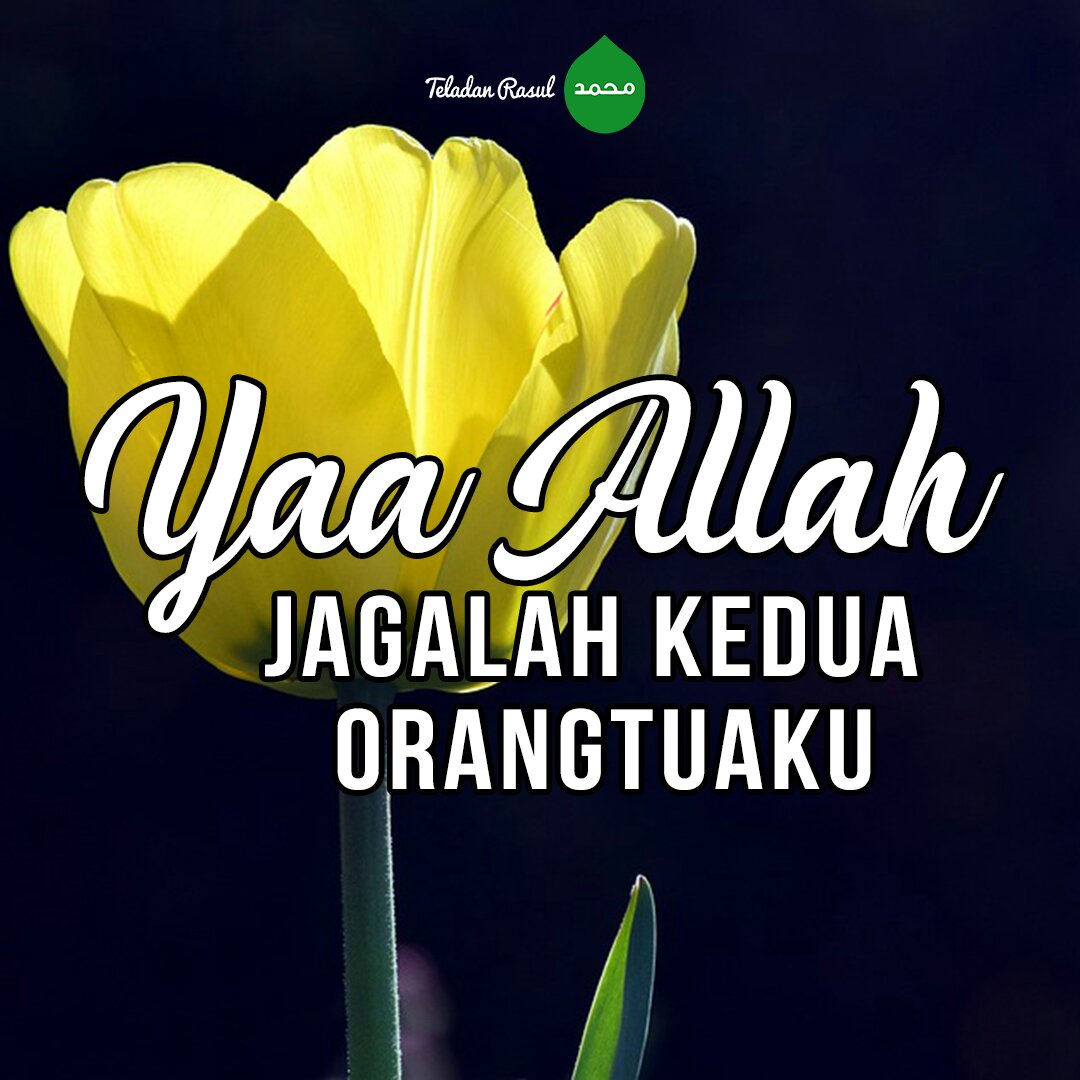 TeladanRasul's tweet photo. Ya Allah, jagalah kedua orangtuaku . . #TeladanRasul https://t.co/8gmBbvF5AN