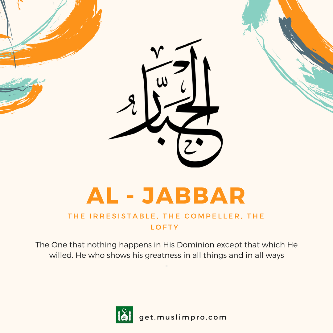 Muslim Pro Official On Twitter 99names Of Allah Al Jabbar Https T Co Rf6oab109i Twitter