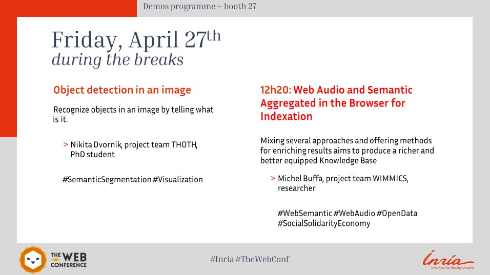 Inria's tweet photo. [#TheWebConf] Retrouvez nous aujourd'hui 27 avril durant les pauses sur le stand 27 d'#Inria et rencontrez @Dvornik_Nikita sur la reconnaissance d'objets à partir de la segmentation sémantique et @micbuffa #WIMMICS sur l'agrégation de #webaudio et #websemantic
@TheWebConf #web https://t.co/O5GTtr4ker