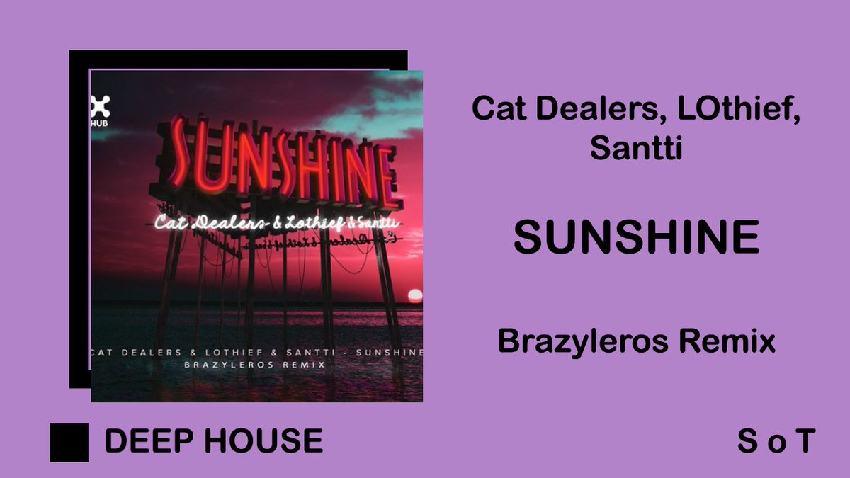 SoundsOfToma's tweet photo. Cat Dealers, LOthief, Santti - Sunshine (Brazyleros Remix) [Deep House] [Free Download]

Listen it on YouTube ☞ https://t.co/A90Sqd5Twq

#catdealers #lothief #santii #sunshine #brazyleros #remix #freedownload #free #download #deephouse #deep #house #deephousemix https://t.co/rrswwx0v5K