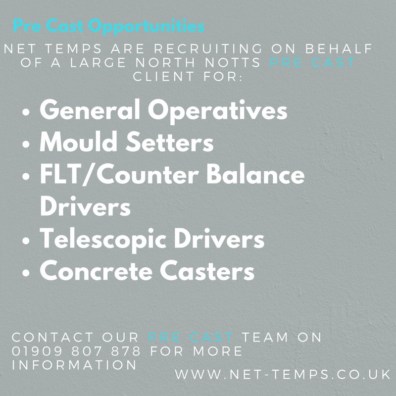 Our Pre Cast Team have some great concrete roles coming up in North Nottinghamshire. Give them a call for more information or visit our website for further details. net-temps.co.uk