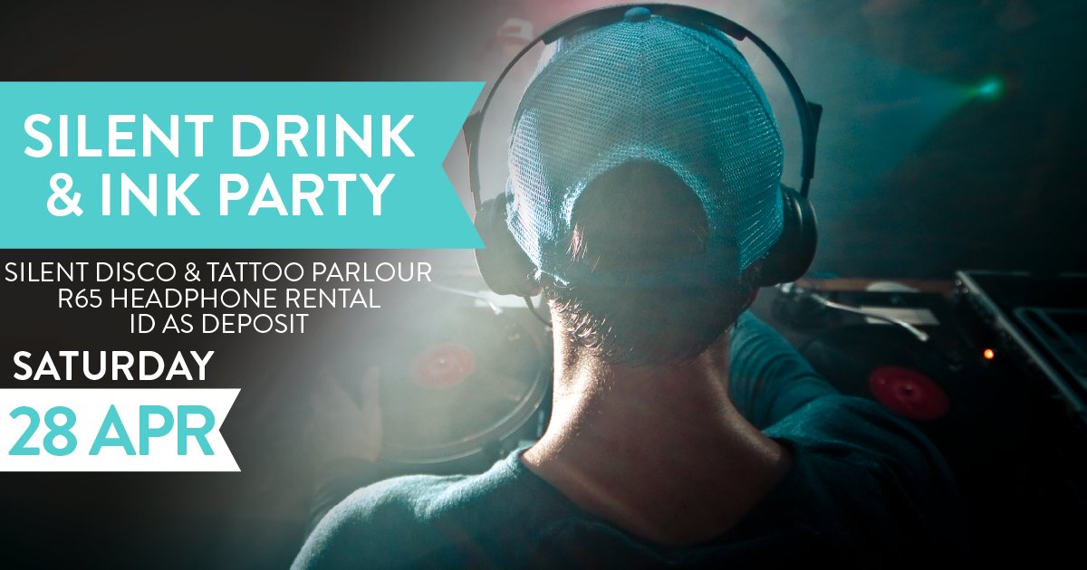 If you have other plans.. cancel them! Join us for our Silent Drink &amp; Ink party! R65 for headphone hire! R300 for a 5x5cm tattoo!! Call 011 036 6028 to book!