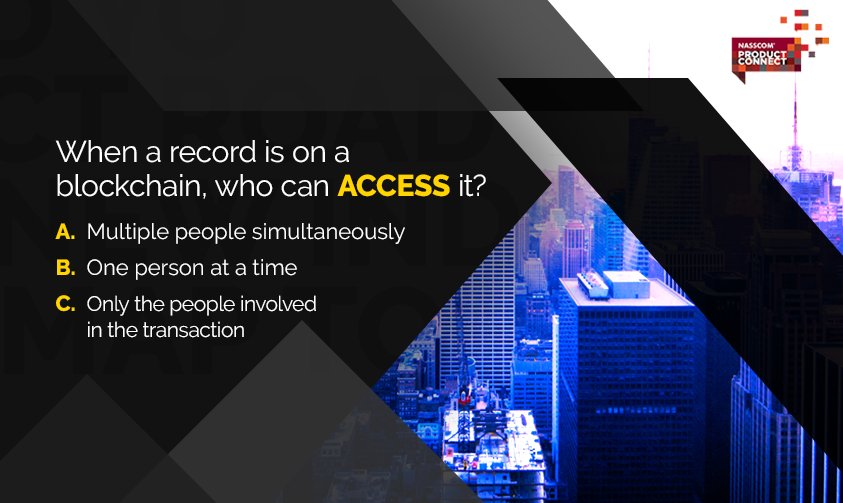 nasscomdeeptech's tweet image. Test your comprehension on #Blockchain with this question. #BlockchainUninterrupted