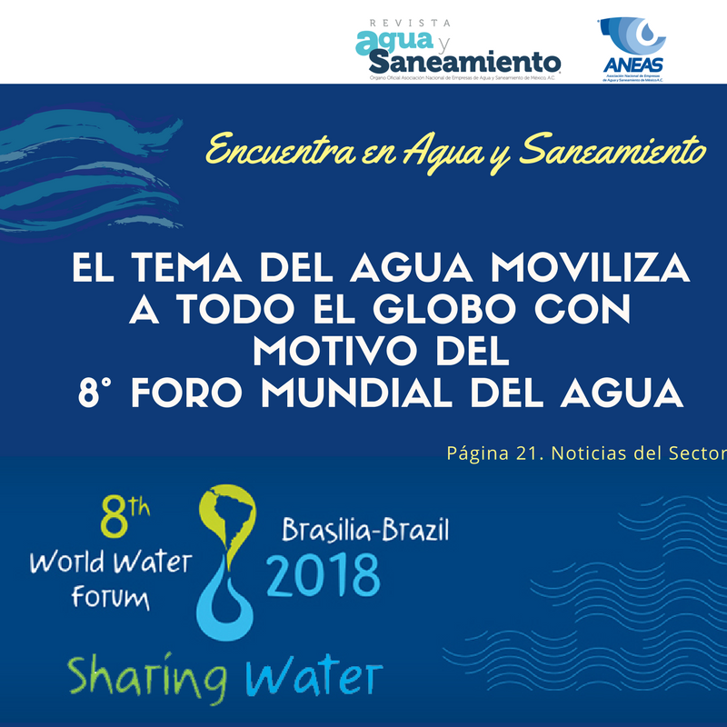 ANEASdeMexico's tweet photo. Encuentra toda la información de la participación de México en el 8° Foro Mundial del Agua en nuestra revista Agua y Saneamiento 🤓💻💧

En la edición 77 abordamos el tema "Compartiendo agua"

Descárgala 👉🏽 https://t.co/v60qGBBw1Y https://t.co/48hq5xCGAr