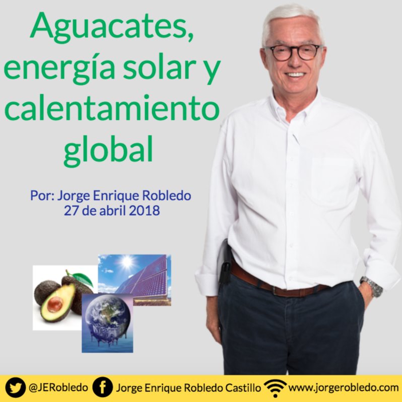 JERobledo's tweet photo. Aguacates, energía solar y calentamiento global 

Mi artículo de la quincena 
Les invito a leerlo, comentarlo y compartilo.
https://t.co/CKCwaVjJzc https://t.co/6nUpmeGCm3