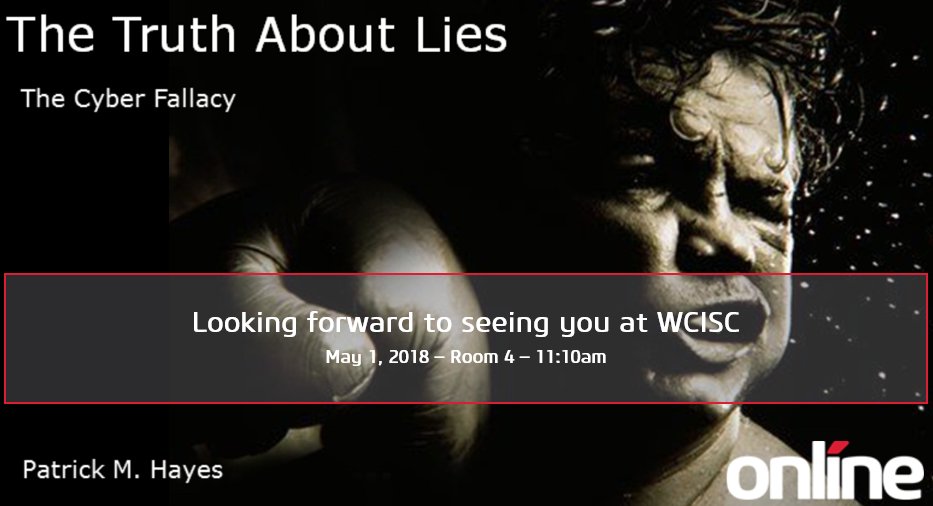 obs_global's tweet image. We are only a few days away from  #WCISC - we hope to see you there.  Join Onliner Patrick Hayes for his session on May 1st entitled &quot;The Truth about Lies - the Cyber Fallacy&quot; and be sure to come by our Booth to say hello! @isaca_wpg