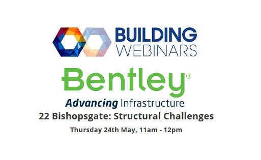 Building would like to invite you to a live audio webinar, '22 Bishopsgate Structural Challenges', in association with <a href="/BentleySystems/">Bentley Systems, Inc</a>. Register here: ow.ly/VWaD30jVwbI