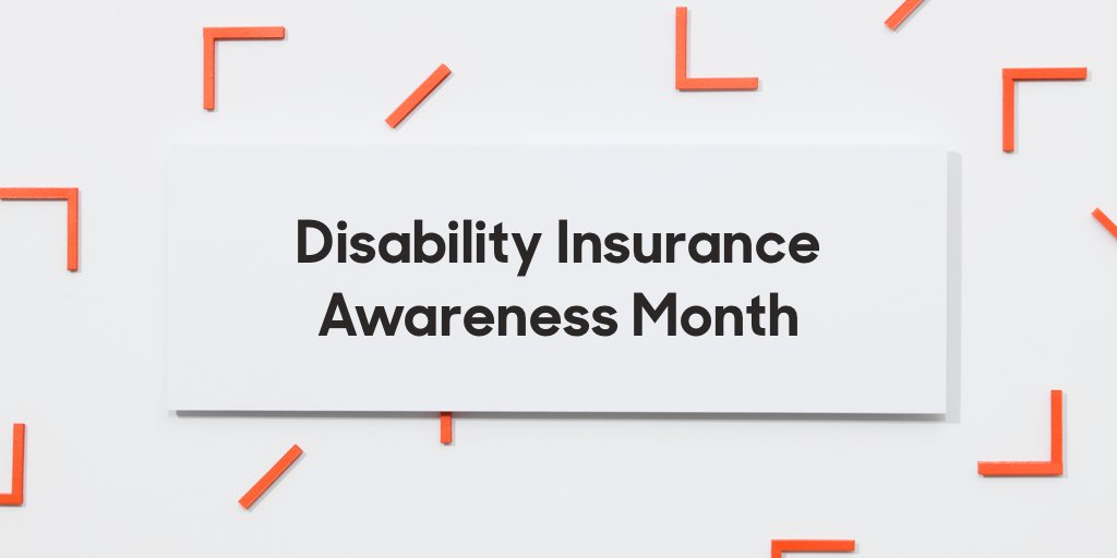 May is Disability Insurance Awareness Month!