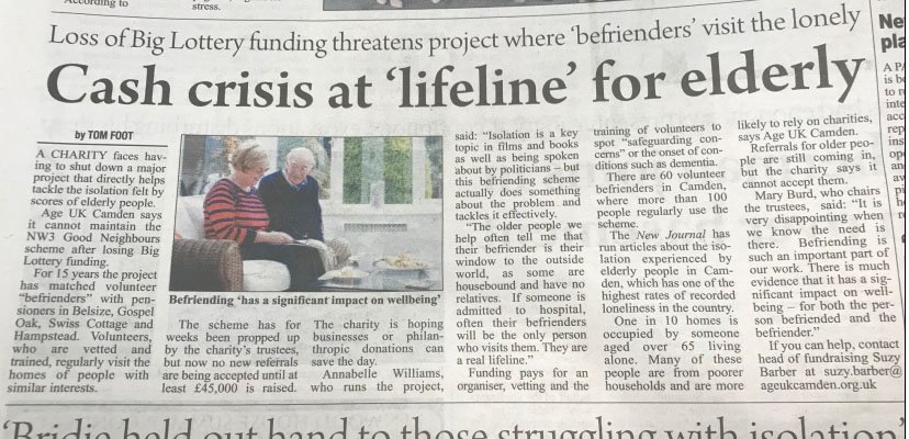 Great piece in the <a href="/NewJournal/">Camden New Journal</a> highlighting our NW3 Good Neighbours Scheme. It involves over 100 people &amp; directly tackles #isolation in the North of Camden. After recently losing funding - we need your help to save our befriending programme  email suzy.barber@ageukcamden.org.uk