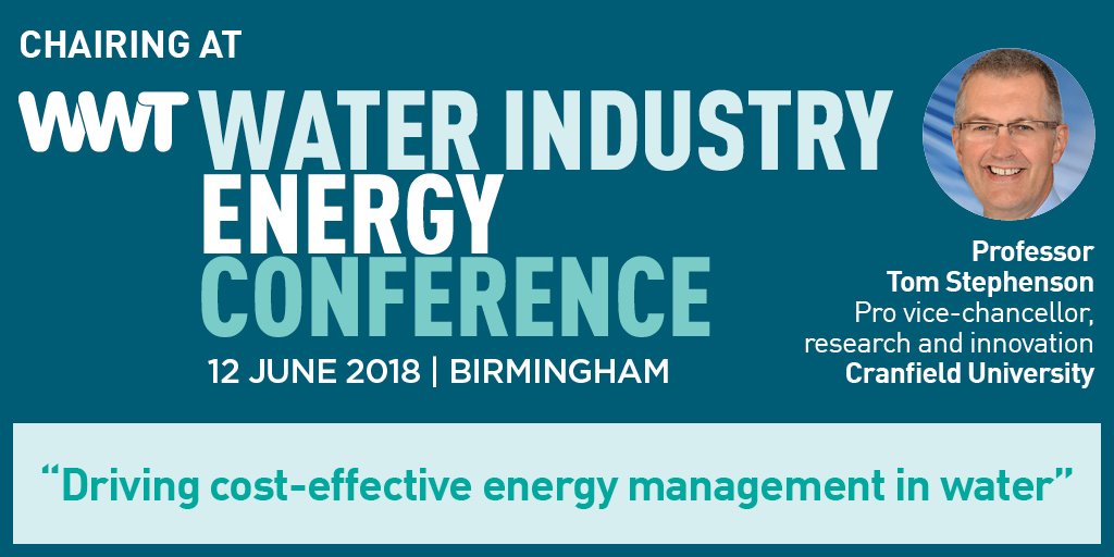 CranfieldUni's tweet photo. Our Pro-Vice-Chancellor Professor Tom Stephenson will be chairing at the @WWTLive Water Industry Energy Conference on 12 June - find out more https://t.co/vlALyB0cIr #energyinwater https://t.co/4NdsQonQ6D