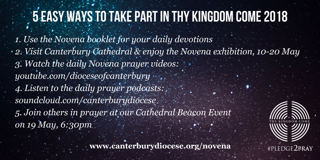 CanterburyDio's tweet image. It's not too late for you to engage with Thy Kingdom Come 2018. Pray alone, pray with friends, just pray #Pledge2Pray 
Resources at canterburydiocese.org/novena 
and thykingdomcome.global