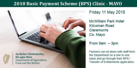 agriculture_ie's tweet photo. #BasicPayments - Additional BPS 1 to 1 Clinic will take place on Friday 11 May at the McWilliam Park Hotel, Kilcoman Road, Claremorris, Co. Mayo from 9.00am to 3pm. https://t.co/qqq6OlOroa