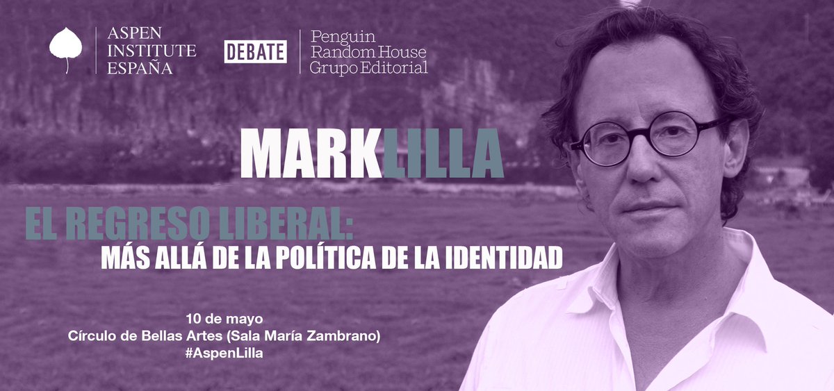 Círculo Bellas Artes (@cbamadrid_en) on Twitter photo 📖🗣️ 7pm Mark Lilla presents "The Once and Future Liberal: After Identity Politics". Lilla is professor at Columbia University and frecuent collaborator in The New Yorker and The New York Times. <a href="/AspenSpain/">Aspen Institute España</a> Pre-registration: aspeninstitute.es/event/inscripc… 📖🗣️ 7pm Mark Lilla presents "The Once and Future Liberal: After Identity Politics". Lilla is professor at Columbia University and frecuent collaborator in The New Yorker and The New York Times. <a href="/AspenSpain/">Aspen Institute España</a> Pre-registration: aspeninstitute.es/event/inscripc…